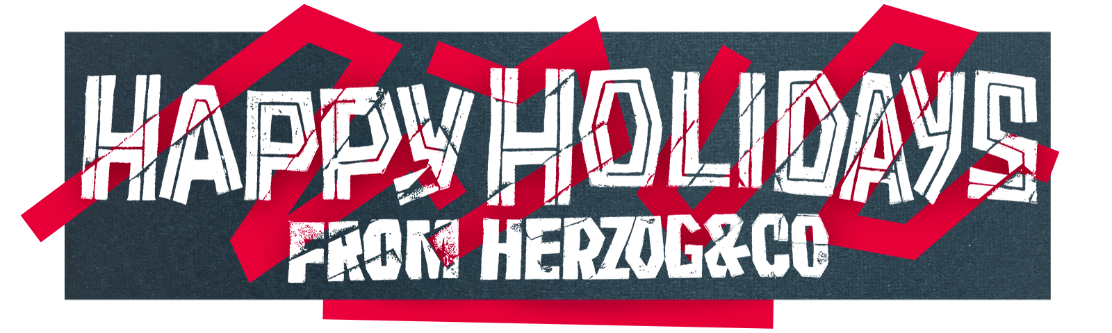 Happy Holidays from Herzog and Co.